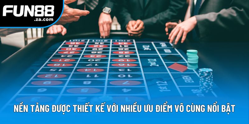 Nền tảng được thiết kế với nhiều ưu điểm vô cùng nổi bật